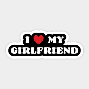 I Love My Girlfriend Sticker